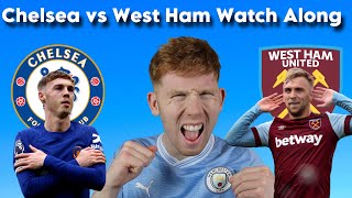 Chelsea vs West Ham Watch Along [upl. by Meedan698]