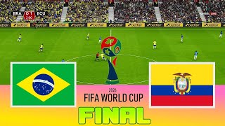 BRAZIL vs ECUADOR  Final FIFA World Cup 2026  Full Match All Goals  Football Match [upl. by Anatnom]