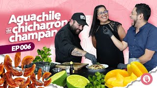 AGUACHILE de CHICHARRÓN DE LA RAMOS con CHAMPAÑA  EP 006 [upl. by Henrie695]