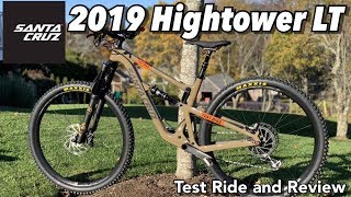 2019 Santa Cruz Hightower LT  Too much travel for your local trails  Test Ride and Review [upl. by Feil]