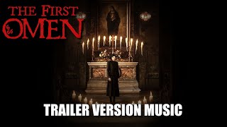 THE FIRST OMEN Trailer Music Version [upl. by Ayet598]