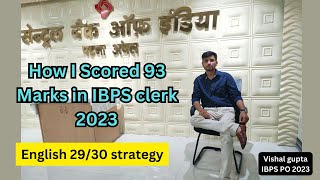 How I Scored 93 Marks in IBPS Clerk 2023  English 2930  Full Strategy For IBPS Clerk 2024 [upl. by Archie]