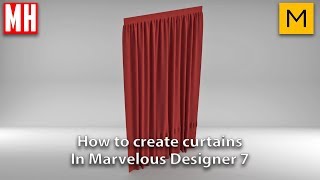 How to create curtains in Marvelous Designer 7  Easy [upl. by Reivilo]