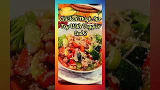 Chicken thighs stir fry End 2 stirfry chickenthighs youtubeshorts [upl. by Koeppel]