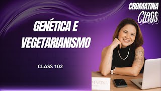 Genética e dieta vegetariana  com Tatiane Fujii [upl. by Avner]