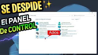 ADIOS🚀 Al PANEL de CONTROL en Windows 11  MAS CAMBIOS en CONFIGURACION [upl. by Akenal]