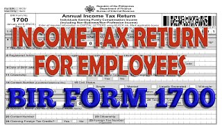 INCOME TAX RETURN FOR EMPLOYEES BIR FORM 1700 [upl. by Loydie]