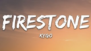 Kygo  Firestone Lyrics ft Conrad Sewell [upl. by Ellenyl]