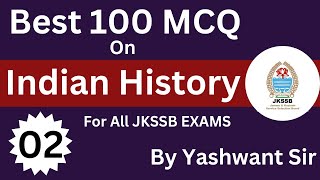 100 MCQ  Indian History  Part 2 By Yashwant Sir  JKSSB Exams jkpconstable mcq jkpsi [upl. by Auhsoj]