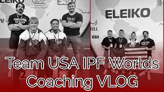 IPF Powerlifting Team USA Coaching VLOG Adventure World Champions Head to Heads Coach Proposes [upl. by Midge]