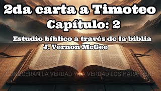 2 TIMOTEO CAPITULO 2 audio biblia estudio bíblico J Vernon McGee [upl. by Alahcim]