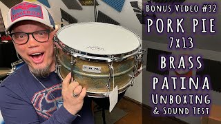 Pork Pie Brass Patina Snare 7x13 Unboxing  Bonus Video 32 [upl. by Matta977]