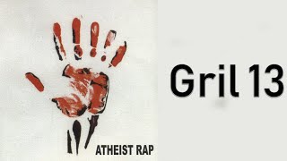 Atheist Rap  Gril 13 Audio 1995 [upl. by Mindy965]