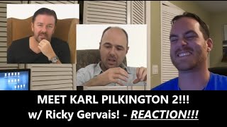 American Reacts  MEET KARL PILKINGTON II  with Ricky Gervais  REACTION [upl. by Llertnor]