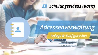 Schulungsvideo Basic – Adressen anlegen und verwalten [upl. by Lerak]