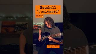 Nutshell “Unplugged” Alice In Chains [upl. by Alia247]