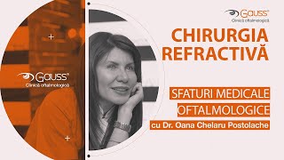 Chirurgia refractivă  Metodele moderne de tratament cu Dr Oana Chelaru Postolache [upl. by Irme138]