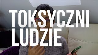 TOKSYCZNI LUDZIE  8 cech  jak ich rozpoznawać  jak sobie poradzić [upl. by Jeuz115]