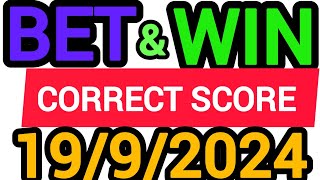 CORRECT SCORE PREDICTIONS TODAY 1992024FOOTBALL PREDICTIONS TODAYSOCCER PREDICTIONSBETTING TIPS [upl. by Esital]