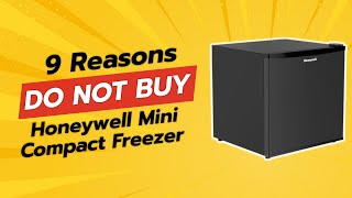 DONT BUY Honeywell Mini Compact Freezer Before WATCHING THIS VIDEO ❗️❌ 9 Reasons [upl. by Nauqal542]