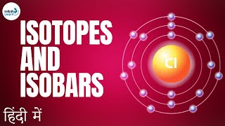 Atoms and Molecules  Lesson 16  Isotopes and Isobars  in Hindi हिंदी में   Dont Memorise [upl. by Latsyk903]