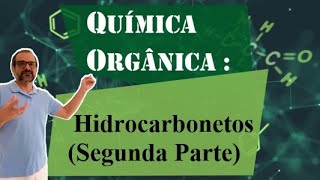 Vídeo 11  Hidrocarbonetos2 [upl. by Annaeiluj893]