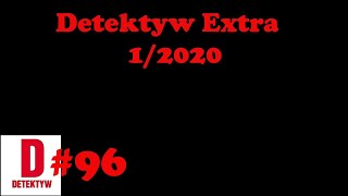 Detektyw 96 Detektyw Extra 12020 [upl. by Sikko9]