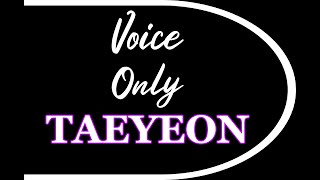 TAEYEON Melt Away  voice only [upl. by Emia]