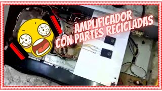 amplificador casero con partes recicladas [upl. by Melak]