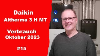 Daikin Altherma 3 H MT Verbrauch Oktober 2023 15 [upl. by Amliw204]