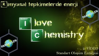 KİMYASAL TEPKİMELERDE ENERJİ  2 [upl. by Ahsyia]