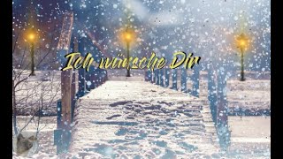 Ich wünsche Dir eine besinnliche Weihnachtszeit [upl. by Naujahs]