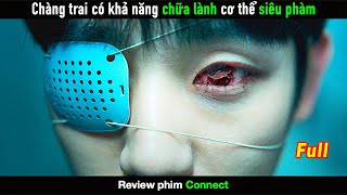 Review Phim Chàng trai có khả năng chữa lành cơ thể siêu phàm [upl. by Ossy797]