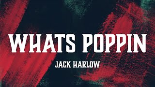 Jack Harlow  WHATS POPPIN [upl. by Annauqahs358]