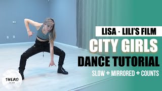 Lisa LILIs FILM 4 City Girl Dance Tutorial Slow  Mirrored  Explanation  SHERO [upl. by Anaihr]