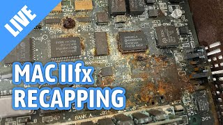 Recapping a Macintosh IIfx LIVE [upl. by Ellekcim]