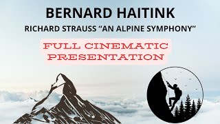 R Strauss quotAN ALPINE SYMPHONYquot  THE MOVIE  Vienna Philharmonic Orchestra BERNARD HAITINK [upl. by Yesnikcm]