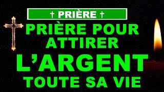 ✝️ LA BIBLE ET MOI ✝️ PRIÈRE POUR ATTIRER L’ARGENT TOUTE SA VIE ✝️ [upl. by Hahseram]