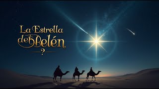 La Estrella de Belén Ciencia o Milagro Divino [upl. by Ileek]