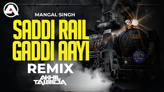 Saddi Rail Gaddi Aayi  DJ Akhil Talreja Remix  Wedding Shaadi Punjabi 👰  Train Song 🚂 [upl. by Wenn975]