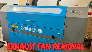 OMTech  Exhaust Fan Removal [upl. by Klimesh825]