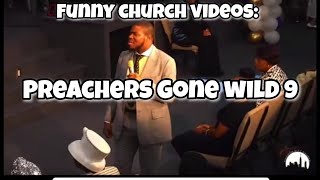 Funny Church Videos Preachers Gone Wild 9 [upl. by Pardo]