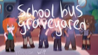 School bus graveyard react to EnglRusWIPAU not the original [upl. by Nomed]