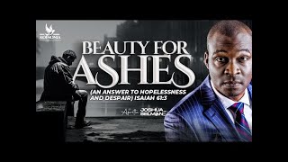 BEAUTY FOR ASHES AN ANSWER TO HOPELESSNESS AND DESPAIR ISAIAH 613  APOSTLE SELMAN 04082024 [upl. by Iden]