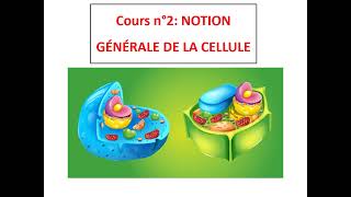 Cours 2 Notion générale de la cellule [upl. by Blunt]