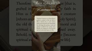 2 Corinthians 517  A Fathers Promise of New Beginnings [upl. by Wendolyn185]