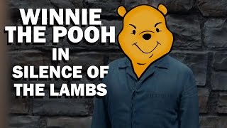 Winnie the Pooh in Silence of the Lambs  Miscast [upl. by Helyn]