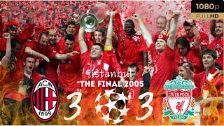 The Miracle of Istanbul  Liverpools 2005 Champions League Final Historical Comeback Highlights [upl. by Jacklin]