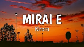 Mirai E To the future  Kiroro  Lyrics [upl. by Lai]