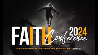 Faith Conference 2024 [upl. by Dyer]